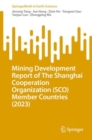 Image for Mining Development Report of The Shanghai Cooperation Organization (SCO) Member Countries (2023)