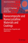 Image for Nanocomposite and Nanocrystalline Materials and Coatings : Microstructure, Properties and Applications