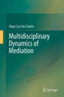 Image for Multidisciplinary Dynamics of Mediation