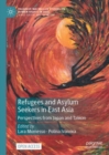 Image for Refugees and Asylum Seekers in East Asia : Perspectives from Japan and Taiwan