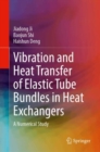 Image for Vibration and Heat Transfer of Elastic Tube Bundles in Heat Exchangers