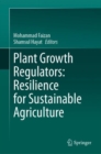 Image for Plant Growth Regulators: Resilience for Sustainable Agriculture