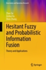 Image for Hesitant Fuzzy and Probabilistic Information Fusion