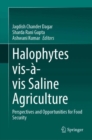 Image for Halophytes vis-a-vis Saline Agriculture : Perspectives and Opportunities for Food Security