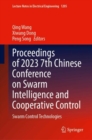 Image for Proceedings of 2023 7th Chinese Conference on Swarm Intelligence and Cooperative Control : Swarm Control Technologies