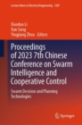 Image for Proceedings of 2023 7th Chinese Conference on Swarm Intelligence and Cooperative Control : Swarm Decision and Planning Technologies