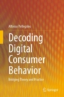 Image for Decoding Digital Consumer Behavior