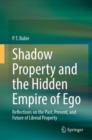Image for Shadow Property and the Hidden Empire of Ego