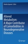 Image for Altered Metabolism: A Major Contributor of Comorbidities in Neurodegenerative Diseases
