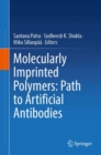 Image for Molecularly Imprinted Polymers: Path to Artificial Antibodies