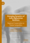 Image for Emerging Dynamics of India-Afghanistan Relations: Regional Cooperation Vs Global Geopolitics