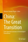 Image for China - the great transition  : from agrarian economy to technological powerhouse
