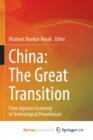 Image for China : The Great Transition : From Agrarian Economy to Technological Powerhouse