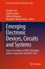 Image for Emerging electronic devices, circuits and systems  : select proceedings of EEDCS Workshop held in conjunction with ISDCS 2022