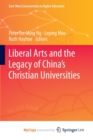 Image for Liberal Arts and the Legacy of China&#39;s Christian Universities