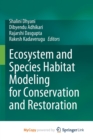 Image for Ecosystem and Species Habitat Modeling for Conservation and Restoration