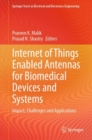 Image for Internet of things enabled antennas for biomedical devices and systems  : impact, challenges and applications