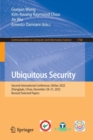 Image for Ubiquitous security  : Second International Conference, UBISEC 2022, Zhangjiajie, China, December 28-31, 2022