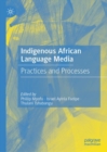 Image for Indigenous African language media  : practices and processes