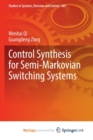 Image for Control Synthesis for Semi-Markovian Switching Systems