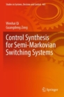 Image for Control synthesis for semi-Markovian switching systems