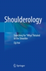 Image for Shoulderology  : searching for &quot;whys&quot; related to the shoulder