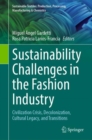 Image for Sustainability challenges in the fashion industry  : civilization crisis, decolonization, cultural legacy, and transitions