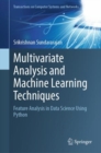 Image for Multivariate analysis and machine learning techniques  : feature analysis in data science using Python