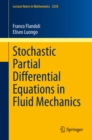 Image for Stochastic Partial Differential Equations in Fluid Mechanics