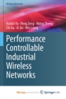 Image for Performance Controllable Industrial Wireless Networks