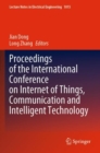 Image for Proceedings of the International Conference on Internet of Things, Communication and Intelligent Technology