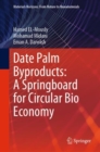Image for Date palm byproducts  : a springboard for circular bio economy