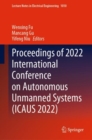Image for Proceedings of 2022 International Conference on Autonomous Unmanned Systems (ICAUS 2022) : 1010