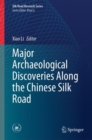 Image for Major Archaeological Discoveries Along the Chinese Silk Road