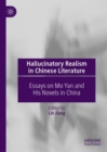 Image for Hallucinatory Realism in Chinese Literature: Essays on Mo Yan and His Novels in China