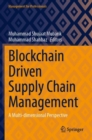 Image for Blockchain driven supply chain management  : a multi-dimensional perspective