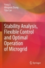 Image for Stability Analysis, Flexible Control and Optimal Operation of Microgrid