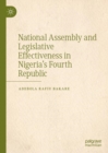 Image for National Assembly and Legislative Effectiveness in Nigeria’s Fourth Republic