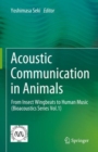 Image for Acoustic communication in animals  : from insect wingbeats to human music