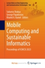 Image for Mobile Computing and Sustainable Informatics : Proceedings of ICMCSI 2023