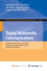 Image for Digital Multimedia Communications : 19th International Forum, IFTC 2022, Shanghai, China, December 8-9, 2022, Revised Selected Papers