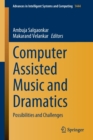 Image for Computer assisted music and dramatics  : possibilities and challenges