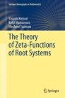 Image for The Theory of Zeta-Functions of Root Systems