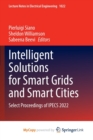 Image for Intelligent Solutions for Smart Grids and Smart Cities : Select Proceedings of IPECS 2022