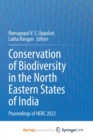 Image for Conservation of Biodiversity in the North Eastern States of India