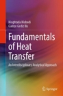 Image for Fundamentals of heat transfer  : an interdisciplinary analytical approach
