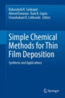Image for Simple Chemical Methods for Thin Film Deposition: Synthesis and Applications