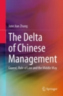 Image for The delta of Chinese management  : guanxi, rule of law and the middle way