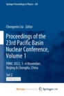 Image for Proceedings of the 23rd Pacific Basin Nuclear Conference, Volume 1 : PBNC 2022, 1 - 4 November, Beijing &amp; Chengdu, China