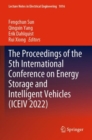 Image for The Proceedings of the 5th International Conference on Energy Storage and Intelligent Vehicles (ICEIV 2022)